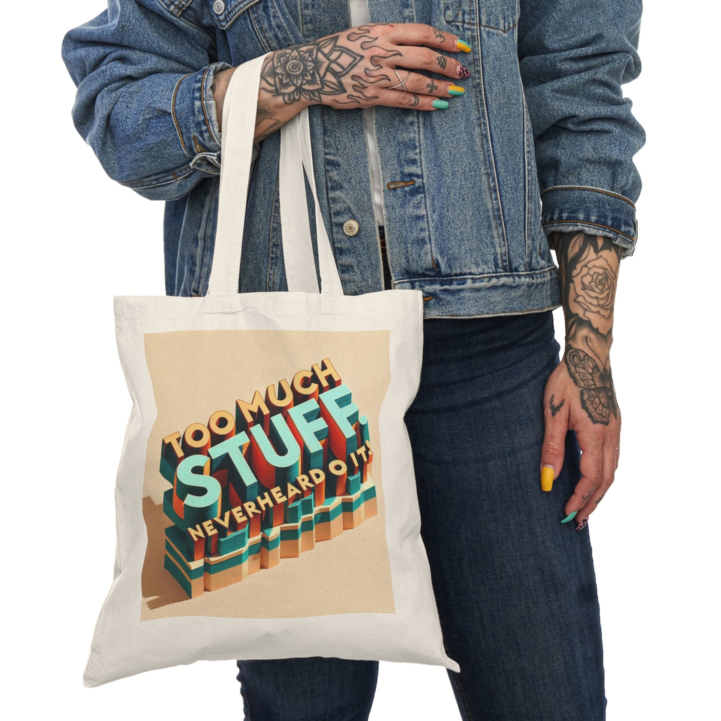 JenDore "Too Much Stuff? Never Heard of It!" Tote Bag