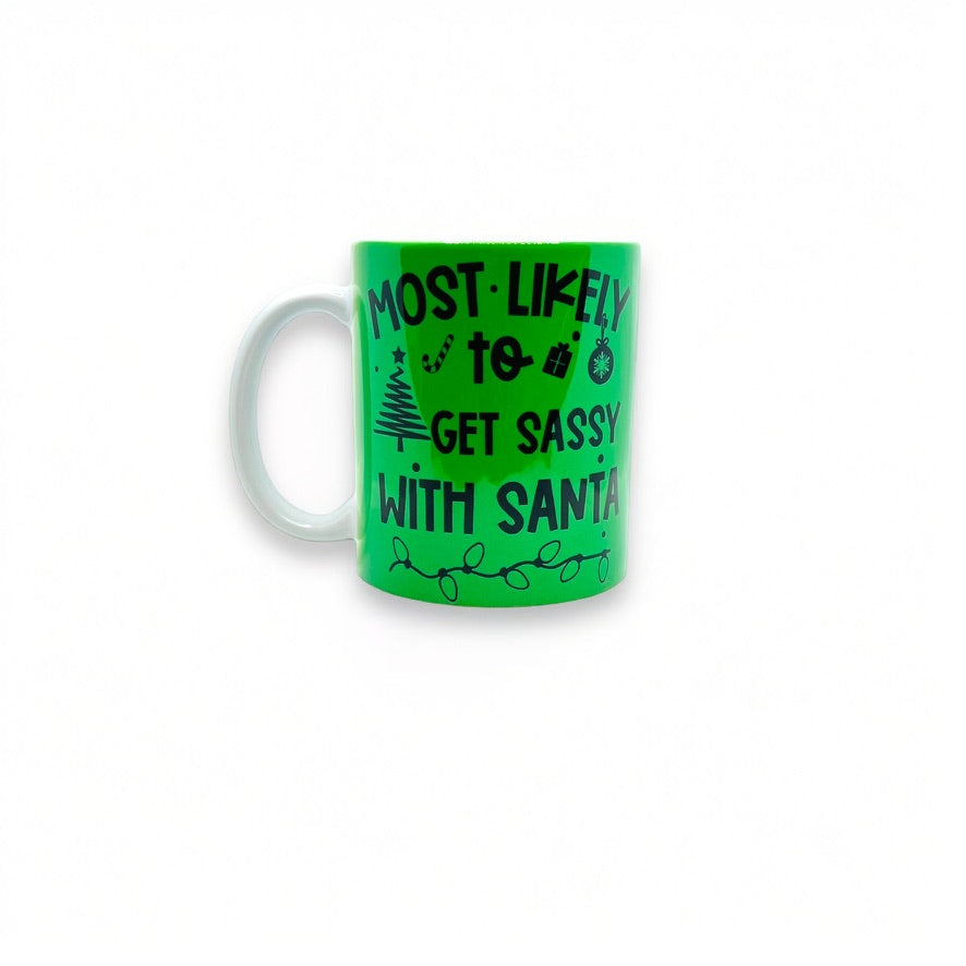 JenDore Most Likely to Get Sassy with Santa 12 oz. Ceamic Mug