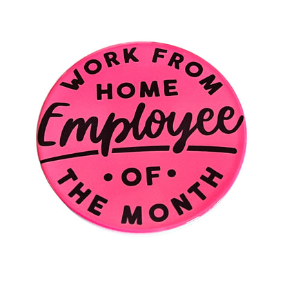 JenDore " Work From Home Employee of the Month " Hot Pink Round Ceramic Coaster