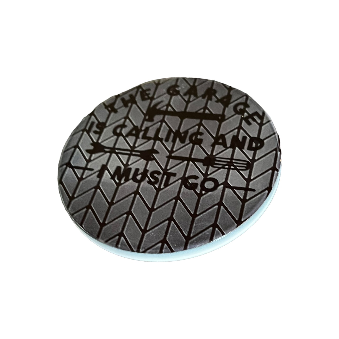 JenDore " The Garage is Calling and I Must Go " Gray Black Round Ceramic Coaster