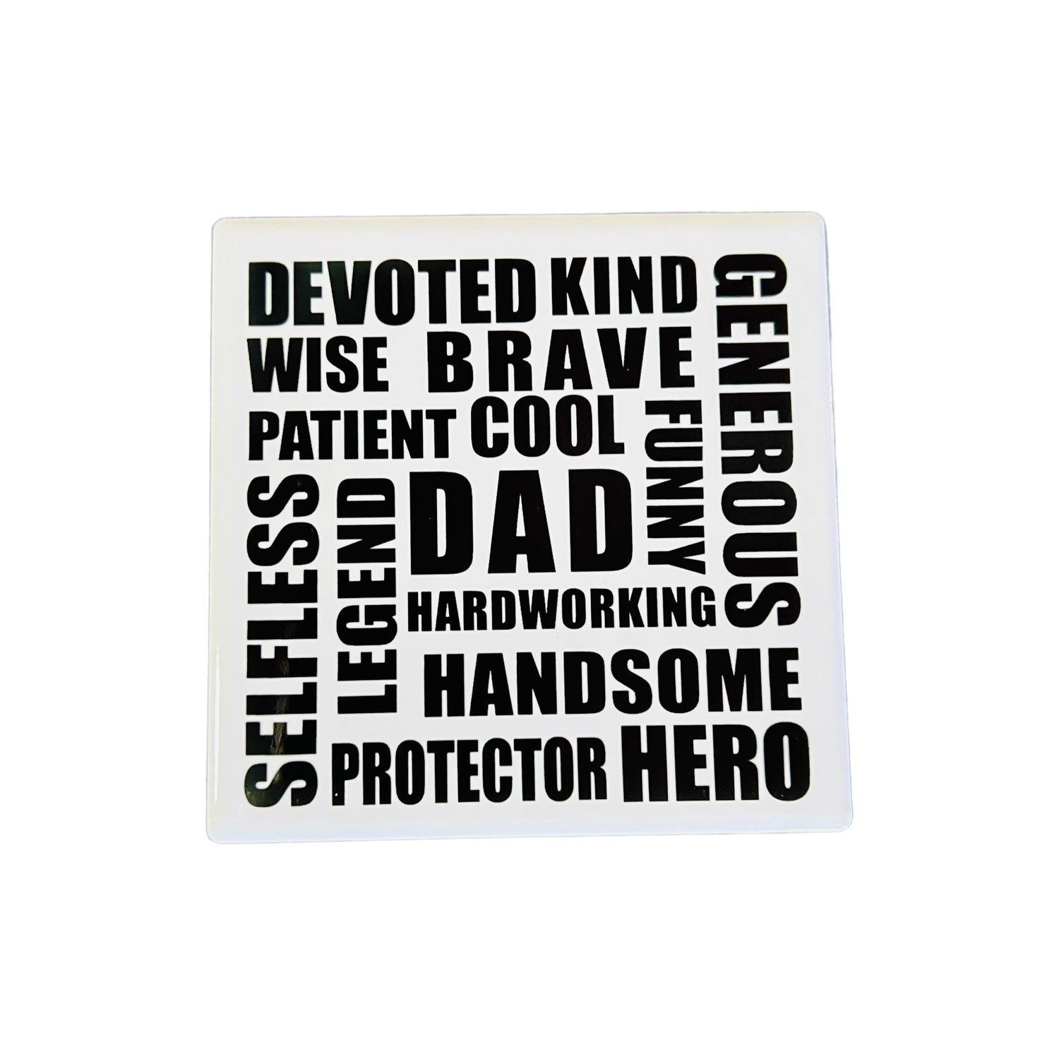 Black & White Square Coaster with words about Dad